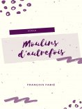 ebook: Moulins d'Autrefois