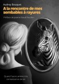ebook: A la rencontre de mes semblables à rayures