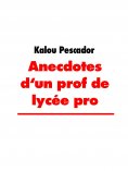 ebook: Anecdotes d'un prof de lycée pro