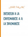 ebook: Initiation à la  cartomancie & à la taromancie