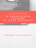 ebook: La Merveilleuse Histoire de Peter Schlemihl