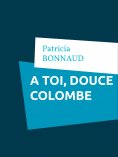 eBook: À toi, douce colombe
