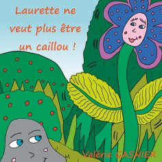 ebook: Laurette ne veut plus être un caillou !