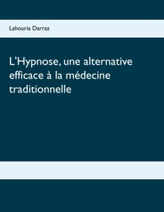 ebook: L'Hypnose, une alternative efficace à la médecine traditionnelle