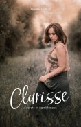 ebook: Clarisse, Secrets et confidences