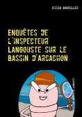 ebook: Enquêtes de l'inspecteur Langouste sur le Bassin d'Arcachon