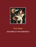 ebook: « BIZARRE ET BIZARRERIES »