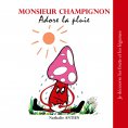 eBook: Monsieur Champignon adore la pluie