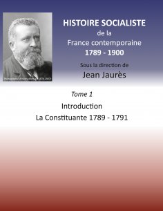 eBook: Histoire socialiste de la France contemporaine 1789-1900