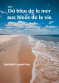 eBook: Du bleu de la mer aux bleus de la vie