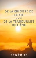 eBook: De la brieveté de la vie, suivi de De la tranquillité de l'âme