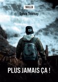 ebook: Plus jamais ça !!!