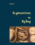 ebook: Du géocentrisme au Big Bang