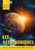 eBook: les Astronomiques ou la Science sacrée du Ciel