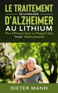 ebook: Le Traitement de la Maladie d'Alzheimer au Lithium