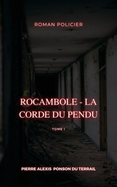 eBook: Rocambole - La Corde du pendu