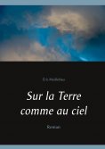 eBook: Sur la Terre comme au ciel