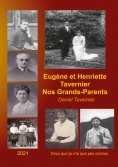 eBook: Eugène et Henriette Tavernier nos Grands-Parents