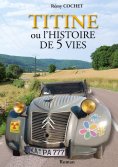 eBook: Titine ou l'histoire de 5 vies