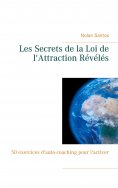 eBook: Les Secrets de la Loi de l'Attraction Révélés