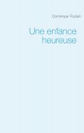 eBook: Une enfance heureuse