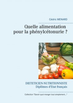 eBook: Quelle alimentation pour la phénylcétonurie ?