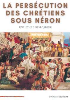 eBook: La persécution des chrétiens sous Néron