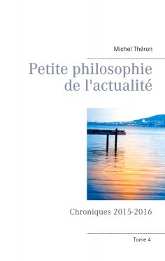 eBook: Petite philosophie de l'actualité