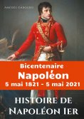 eBook: Histoire de Napoléon Ier