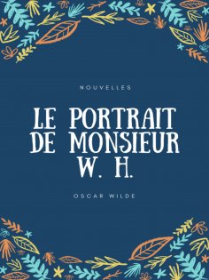 ebook: Le Portrait de Monsieur W. H.