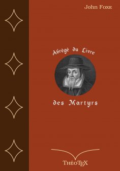 eBook: Abrégé du Livre des Martyrs