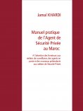 eBook: Manuel Pratique  de l'Agent de Sécurité Privée au Maroc