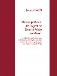 eBook: Manuel Pratique  de l'Agent de Sécurité Privée au Maroc