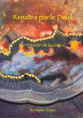 ebook: Renaître par le Deuil