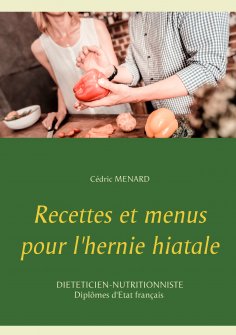 eBook: Recettes et menus pour l'hernie hiatale