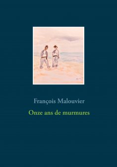 eBook: Onze ans de murmures