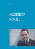 eBook: MEURTRES EN MOSELLE