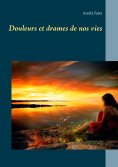 eBook: Douleurs et drames de nos vies