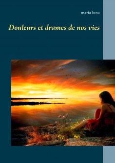 eBook: Douleurs et drames de nos vies