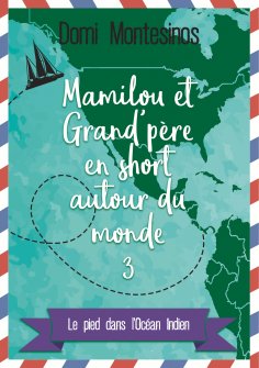 eBook: Mamilou et Grand-père en short autour du monde 3