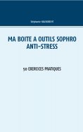 ebook: Ma boîte à outils Sophro Anti-stress