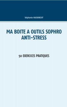 ebook: Ma boîte à outils Sophro Anti-stress