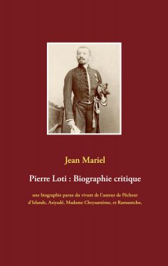 eBook: Pierre Loti : Biographie critique