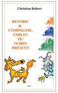 eBook: Renard et compagnie, Fables du temps présent