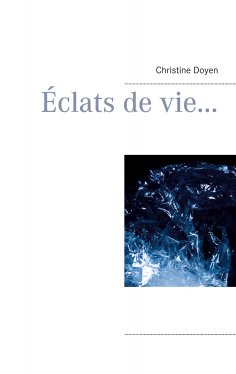 eBook: Éclats de vie...