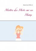 eBook: Mettre des Mots sur ses Maux