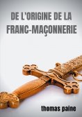 eBook: De l'origine de la Franc-maçonnerie