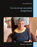 eBook: La vie est une succession d'expériences