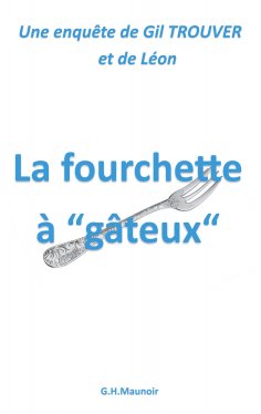 eBook: La fourchette à "gâteux"