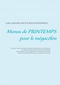 ebook: Menus de printemps pour le mégacôlon